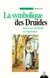 La symbolique des druides dans ses mythes et légendes