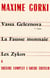 Théâtre complet Tome 4 - Vassa Geleznova, première version - la fausse monnaie - les Zykov