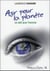 Agir pour la planète - un défi pour l'homme