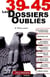 39-45, les dossier oublies