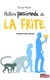 Histoire passionnee de la frite