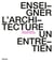Enseigner l'architecture