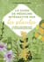 Le guide de médecine integrative par les plantes : 6 piliers d'une bonne santé et 120 protocoles