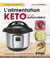 L'alimentation keto avec votre autocuiseur