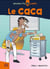 Savais-tu ? : Le caca