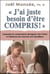 J'ai juste besoin d'être compris ! comprendre les comportements dérangeants chez l'enfant et l'adolescent pour intervenir avec bienveillance