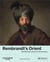 Rembrandt's orient west meets east in dutch art of the 17th century