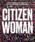 Citizen woman an illustrated history of the women s movement