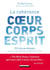 La cohérence coeur, corps, esprit - 33 clés pratiques pour une réconciliation globale de l'être