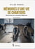 Memoires d une vie de chantiers - decouverte d un monde et reflexions
