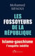 Les fossoyeurs de la République - islamo-gauchisme : l'enquête inédite