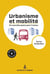 Urbanisme et mobilités - de nouvelles pistes pour l'action