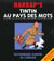 Tintin au pays des mots - dictionnaire illustre de l'anglais