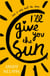I''LL GIVE YOU THE SUN