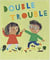 Double trouble