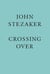 John Stezaker : crossing over