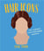 Hair icons: pop culture's most memorable hairdos /anglais