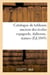 Catalogue de tableaux anciens des écoles espagnole, italienne, statues : composant la galerie de M. Aguado marquis de Las Marismas. Vente 20 - 28 mars 1843