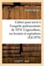 Cahier pour servir a l'enquete parlementaire de 1870. l'agriculture, ses besoins, ses aspirations