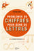 Problèmes de chiffres pour les gens de lettres