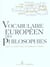 Vocabulaire européen des philosophies - dictionnaire des intraduisibles