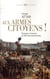 Aux armes citoyens ! naissance et fonctions du bellicisme révolutionnaire