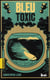 Bleu toxic