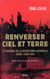 Renverser ciel et terre - la tragédie de la Révolution culturelle : Chine, 1966-1976