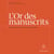 L'or des manuscrits - 100 manuscrits pour l'histoire