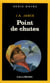 Point de chutes