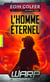 W.A.R.P. Tome 3 : L'homme éternel