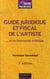 Guide juridique et fiscal de l'artiste et de l'entreprise artistique (3e édition)