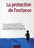 La protection de l'enfance