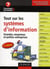 Tout sur les systèmes d'information - grandes, moyennes et petites entreprises (2e édition)