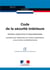 Code de la sécurité intérieure - parties législative et réglementaire, édition enrichie des références aux textes d'application et aux textes complémentaires