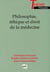 Philosophie, éthique et droit de la médecine