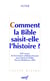 Comment la bible saisit-elle l'histoire ?