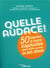 Quelle audace ! 50 histoires et leçons inspirantes pour aller au bout de ses rêves