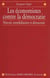 Les économistes contre la démocratie - pouvoir, mondialisation et démocratie