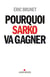 Pourquoi Sarko va gagner