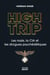 High trip : les nazis, la CIA et les drogues psychédéliques