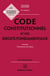 Code constitutionnel et des droits fondamentaux : Annoté et commenté en ligne (édition 2026)