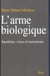 L'arme biologique - bacteries virus et terrorisme