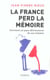 La france perd la memoire