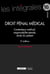Droit pénal médical : contentieux médical, responsabilité pénale, droits du patient (2e édition)