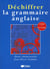 Dechiffrer la grammaire anglaise, livre + cd audio