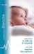 Imprévu aux urgences - le bébé du dr campbell