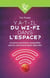 Y a-t-il du Wi-Fi dans l'espace ? et autres questions auxquelles seul un astronaute peut répondre