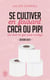 Se cultiver en faisant caca ou pipi (ou tout ce que vous voulez) (édition 2022)