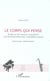 Le corps qui pense - etude sur les tensions musculaires non fonctionnelles chez l'interprete musical
